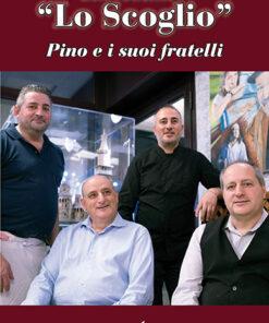 RISTORANTE "LO SCOGLIO" - Pino e i suoi fratelli