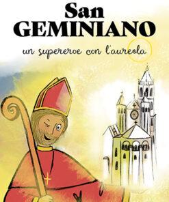 SAN GEMINIANO - un supereroe con l'aureola