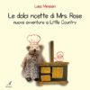 LE DOLCI RICETTE DI MRS. ROSE - nuove avventure a Little Country