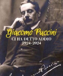 GIACOMO PUCCINI ci ha detto addio 1924-2024