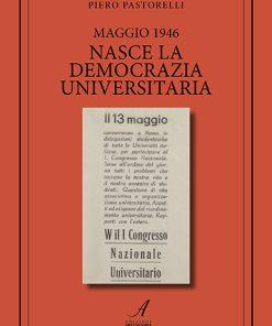 MAGGIO 1946 NASCE LA DEMOCRAZIA UNIVERSITARIA