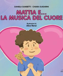MATTIA E LA MUSICA DEL CUORE