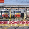 I DEPOSITI LOCOMOTIVE DI ROMA - San Lorenzo e Smistamento 1988-2024
