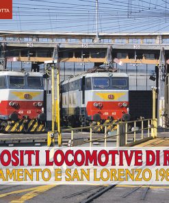 I DEPOSITI LOCOMOTIVE DI ROMA - San Lorenzo e Smistamento 1988-2024