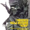 I MODENESI DELLA "DIVISIONE ACQUI" - Storia e memoria di soldati che combatterono a Cefalonia e Corfù