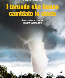 I TORNADO CHE HANNO CAMBIATO LA STORIA