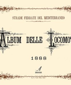 ALBUM DELLE LOCOMOTIVE - 1888