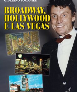 BROADWAY, HOLLYWOOD E LAS VEGAS