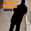 PICCOLE BALLATE NERE