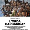 L'ORDA BARBARICA? - Cronaca di un decennio di immigrazione clandestina