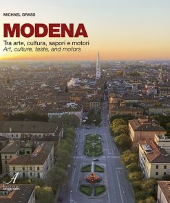 MODENA - Tra arte, cultura, sapori e motori  |  Art, culture, taste,  and motors