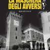 LA MASCHERA DEGLI AVVERSI