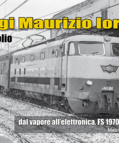 LUIGI MAURIZIO IORIO - PORTFOLIO - dal vapore all'elettronica, FS 1970-1995