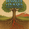 DI SANGUE E DI ACQUA - Storia di una famiglia