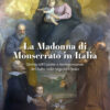 LA MADONNA DI MONSERRATO IN ITALIA