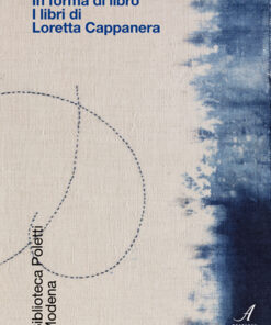 IN FORMA DI LIBRO - I LIBRI DI LORETTA CAPPANERA