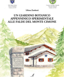 UN GIARDINO BOTANICO APPENNINICO SPERIMENTALE ALLE FALDE DEL MONTE CIMONE