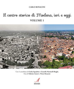 IL CENTRO STORICO DI MODENA, IERI E OGGI