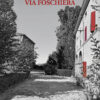 LA CASA DI VIA FOSCHIERA
