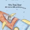 MRS. ROSE BEAR - alla ricerca delle parole perdute