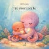 TRE CUORI PER TE