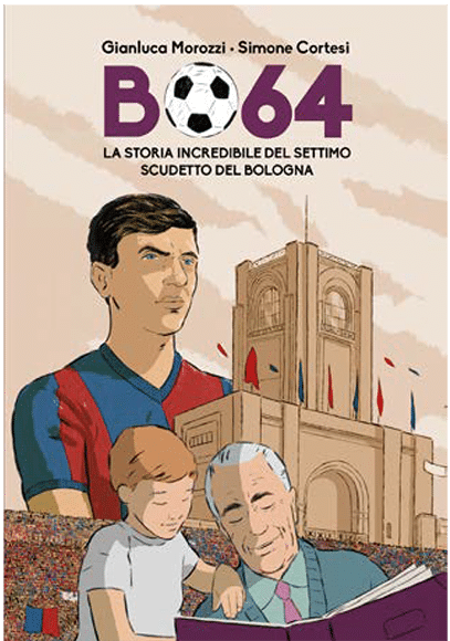 BO64 - La storia incredibile del settimo scudetto del Bologna