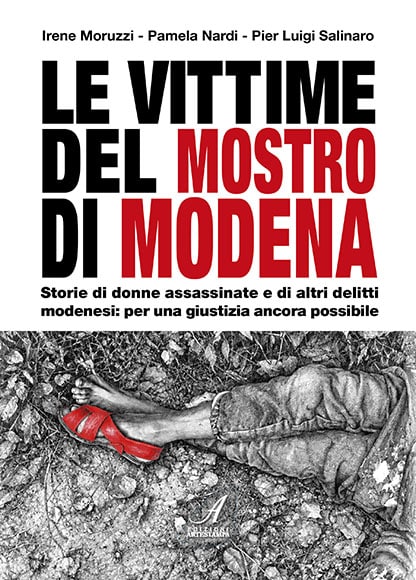 LE VITTIME DEL MOSTRO DI MODENA – Storie di donne assassinate e di altri delitti modenesi: per una giustizia ancora possibile