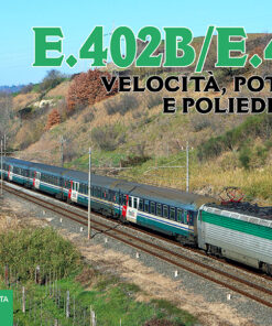 E.402B / E.403 - Velocità, potenza e poliedricità