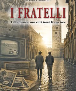 I FRATELLI - TRC: quando una città trovò la sua voce