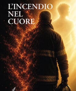 L'INCENDIO NEL CUORE