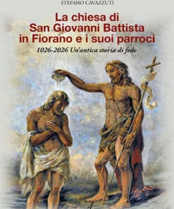 LA CHIESA DI SAN GIOVANNI BATTISTA IN FIORANO E I SUOI PARROCI