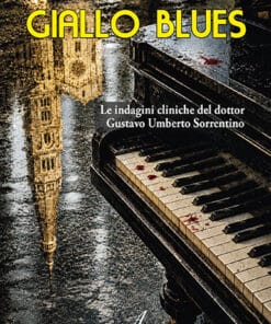GIALLO BLUES - Le indagini cliniche del dottor Gustavo Umberto Sorrentino