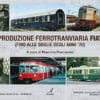 PRODUZIONE FERROTRANVIARIA FIAT - (FINO ALLE SOGLIE DEGLI ANNI ’70)