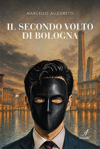 IL SECONDO VOLTO DI BOLOGNA