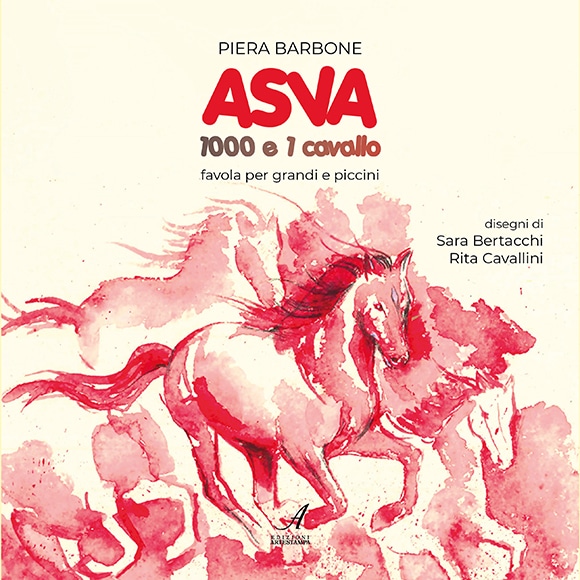 ASVA 1000 e 1 cavallo – favola per grandi e piccini