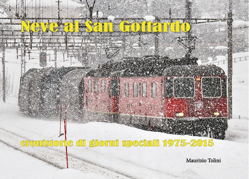 NEVE AL SAN GOTTARDO – cronistorie di giorni speciali 1975-2015